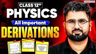 Class 12 Physics 2026 | All Most Important Derivations in One Video |  🔥 यहीं से आयेगा