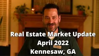 Отчет о жилищном рынке Кеннесо в Джорджии за апрель 2022 г., Kennesaw Real Estate