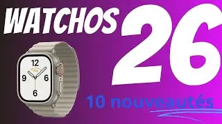 watchOS 26: 10 nouveaut&eacute;s sur Apple watch qui arrivent demain!