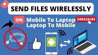 Send Your Files From Android To Laptop & Laptop To Android Without Any Data Cable | 2024 | 😍😍😍