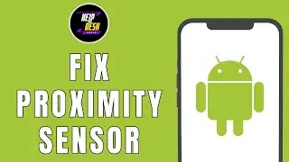 How to Fix Proximity Sensor on any Android