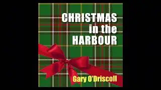 Gary O'Driscoll - First Christmas Day
