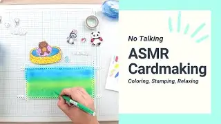 ASMR Crafting / Calm and Quiet Cardmaking / No Talking / Stamping / Coloring
