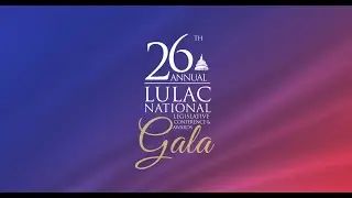2023 LULAC National Legislative Conference & Awards Gala