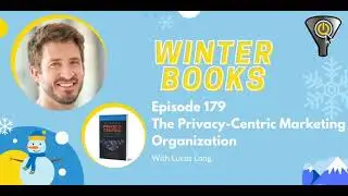 Becoming a Privacy-Centric Organization, with Lucas Long