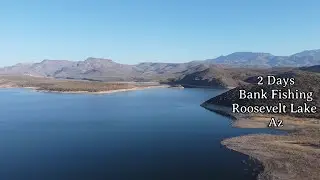 2 Days Bank Fishing Roosevelt lake AZ