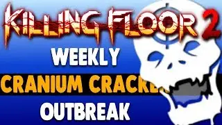 Killing Floor 2 | Cranium Cracker Weekly Outbreak Commando