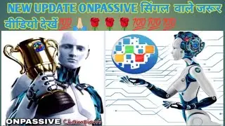 #Onpassive: is a technology company based in Dubai  NEW Update  rupees/सिंगल  वाले जरूर वीडियो देखें