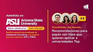 Recomendaciones para papás con hijos que quieren aplicar a universidades Top | #CasoDeÉxito