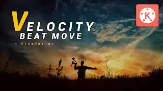 Beat Velocity Move Edit using KineMaster | TUTORIAL | Nie Tez |