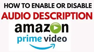 Как отключить/включить аудиоописание на Amazon Prime Video