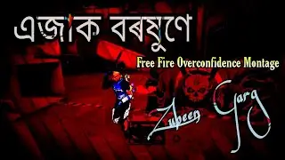 Overconfidence || Ejak Borokhune - Zubeen Garg || Free Fire Montage || Assamese Song ||