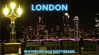 London at Night: Waterloo & Southbank Street Videography  