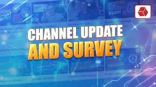 Channel Update and Survey