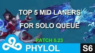 Top 5 MID LANERS for Solo Queue - Patch 5.23 PRESEASON