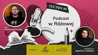 PODCAST w R&Oacute;ŻOWEJ - ODCINEK 6: Gość: Sebastian Tuliński (prod. Kantor Studio, Pinkwave Records, ZST)