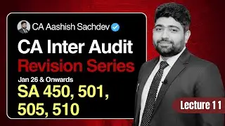 SA 450, 501, 505, 510 | CA Inter Audit | Jan' 26 & Onwards | Revision Series by CA Aashish Sachdev