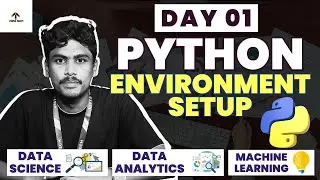 Python Environment Setup | Day 01 | 30 Days Data Science, Data Analytics & Machine Learning (Tamil)