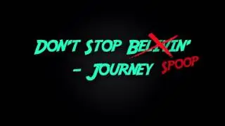 Don't Stop Believin' - Journey   [Spoopified]