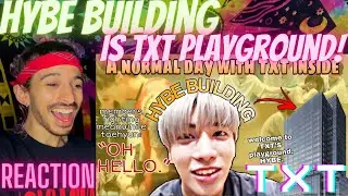 HYBE building IS TXT'S PLAYGROUND | REACTION