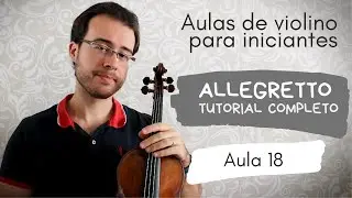 ALLEGRETTO | TUTORIAL COMPLETO | Suzuki 1 - 10 | Aula de violino para iniciantes (#18)