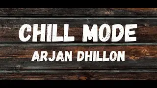 Chill mode lyrics : Arjan Dhillon #chillmode #arjandhillon #chillmodearjandhillon @punjabisongs3608
