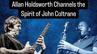 Allan Holdsworth: John Coltrane Sheets of Sound Inspired Line - Hard Hat Area