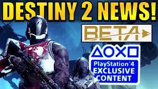 HUGE Destiny 2 News: BETA DATE, New Exotics, PC Release Date, PS4 Exclusives, & MORE!