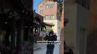 Bukchon Hanok Village (traditional Korean houses) 🏘️ สวยงาม classic