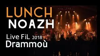 LUNCH NOAZH - Drammoù (live Festival interceltique Lorient)