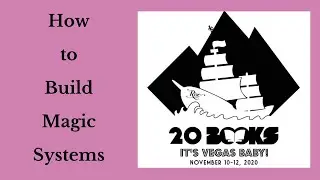20Books Vegas 2021 Day 3 - C.R. Rowenson - How to Build Magic Systems