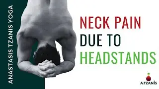 Neck Pain Due to Headstand • Inversion Yoga Series #10 • Yoga with Anastasis