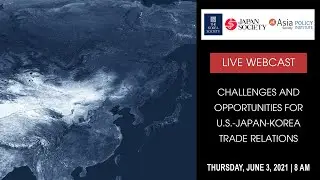Challenges and Opportunities for U.S.-Japan-Korea Trade Relations