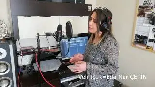 AĞLA GÖNÜL(Veli IŞIK=Eda Nur ÇETİN)