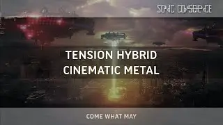 Tension Hybrid Cinematic Metal | Come What May