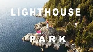 DJI MAVIC - LIGHTHOUSE PARK, WEST VANCOUVER