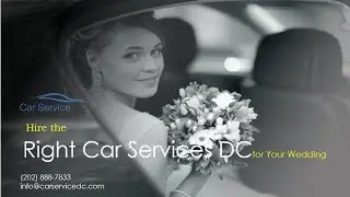 Hire the Right Car Services DC for Your Wedding(Black Car Service DC)