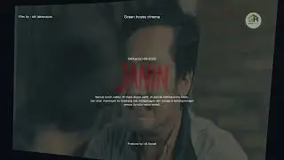 Cuplik scene Janin Green house cinema film by abi lakamayus yang di peran kan oleh Johfi syahzeli