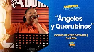 &Aacute;NGELES Y QUERUBINES | COROS PENTECOSTALES | CONVENCI&Oacute;N MMM ECUADOR 2024