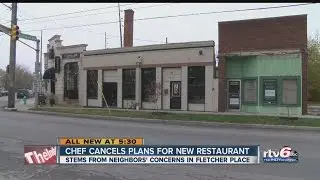 Chef cancels plans for new restaurant in Fletcher Place