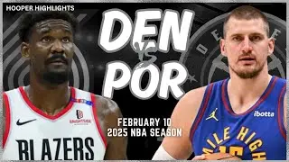 Denver Nuggets vs Portland Trail Blazers Full Game Highlights | Feb 10 | 2025 NBA Season