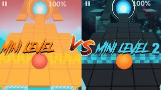 Mini Level V.S Mini Level 2 (Rolling Sky)