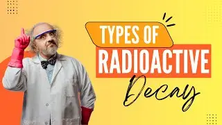 Types Of Radioactive Decay Explained | Alpha, Beta, Gamma Decay with Easy Examples