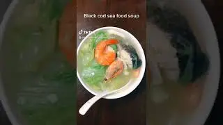 Fabulous black cod sea food soup. Super delicious and easy to cook.