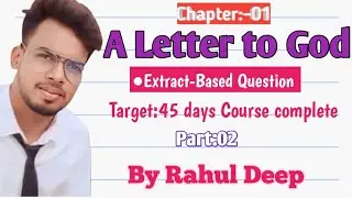 A letter to God | Extract Based question class10|by Rahul deep| part:02 | summary | question answer