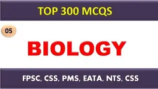 BIOLOGY 300 IMPORTANT MCQS //EATA//MDCAT//ECAT//NUMS//NTS//FMDC