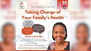 TAKING CHARGE OF YOUR FAMILY'S HEALTH II WOMEN MINISTRY II 20TH APRIL 2024