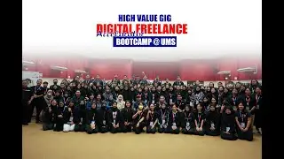 HVG - High Value Gig DIgital Freelance Accelerator Bootcamp @ Universiti Malaysia Sabah.