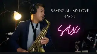 Saving all my love for you-Alto sax cover