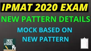 IPMAT 2020 NEW PATTERN DETAILS | FREE MOCK BASED ON NEW PATTERN| IPMAT 2020 || NEXT LEVEL STUDIES